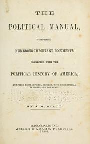 Cover of: The political manual: comprising numerous important documents connected with the political history of America