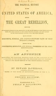 Cover of: The political history of the United States of America, during the great rebellion by McPherson, Edward