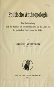 Cover of: Politische Anthropologie: Eine Untersuchung über den Einfluss der Descendenz-theorie auf die Lehre von der politischen Entwicklung der Völker.