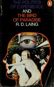 Cover of: The politics of experience, and, The bird of paradise by R. D. Laing