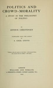 Cover of: Politics and crowd-morality by Arthur Emanuel Christensen