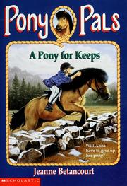 Cover of: A pony for keeps by Jeanne Betancourt