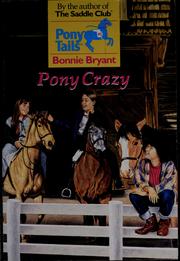 Cover of: Pony Tails: Pony Crazy. by Bonnie Bryant