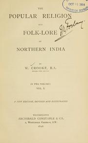 Cover of: The popular religion and folk-lore of northern India by William Crooke