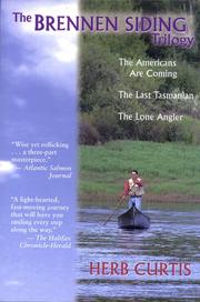 Cover of: The Brennen Siding Trilogy : The Americans Are Coming - The Last Tasmanian - The Lone Angler