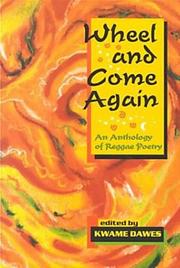 Cover of: Wheel and Come Again by Kwame Dawes