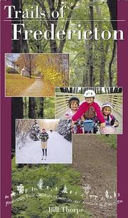 Cover of: Trails of Fredericton (Trails of the Cities) | Bill Thorpe