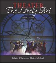 Cover of: Theater: The Lively Art, 5/e & CD-ROM w/ Theatergoer's Guide