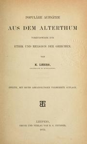 Cover of: Populäre Aufsätze aus dem Alterthum vorzugsweise zur Ethik und Religion der Griechen. by Karl Lehrs