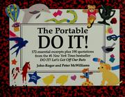 Cover of: The portable do it!: 172 essential excerpts plus 190 quotations from the #1 New York times best seller Do it! let's get off our buts