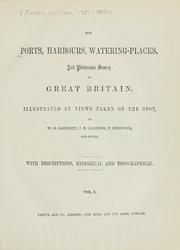 Cover of: ports, harbours, watering-places, and picturesque scenery of Great Britain: illustrated by views taken on the spot