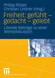 Cover of: Freiheit: gefühlt - gedacht - gelebt by edited by Philipp Rösler & Christian Lindner