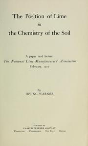 Cover of: The position of lime in the chemistry of the soil | Irving Warner