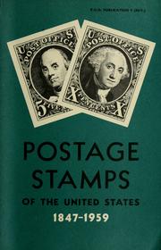 Cover of: Postage stamps of the United States: an illus. description of all United States postage and special service stamps issued by the Post Office Department from July 1, 1847, to December 31, 1959