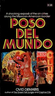 Cover of: Poso del mundo: inside the Mexican-American border, from Tijuana to Matamoros.