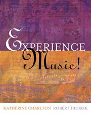 Cover of: Experience Music! w/ 2 Audio CDs and CD-ROM by Katherine Charlton, Robert Hickok