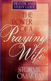 Cover of: The power of a praying wife: prayer and study guide