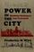 Cover of: Power in the city