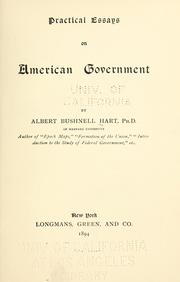 Cover of: Practical essays on American government, by Albert Bushnell Hart.