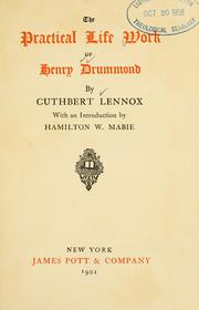 Cover of: The practical life work of Henry Drummond