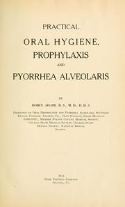 Cover of: Practical oral hygiene: prophylaxis and pyorrhea alveolaris.