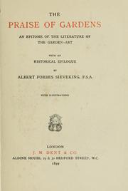 Cover of: The praise of gardens by Sieveking, Albert Forbes