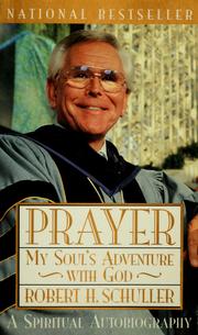 Cover of: Prayer: my soul's adventure with God : a spiritual autobiography