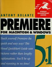 Premiere 5.1 for Macintosh and Windows by Antony Bolante