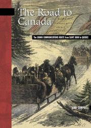 Cover of: The Road to Canada: The Grand Communications Route from Saint John to Quebec (New Brunswick Military Heritage Series)