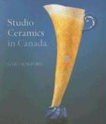 Cover of: Studio Ceramics in Canada by Gail Crawford