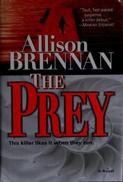 Cover of: The prey by Allison Brennan