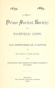 Cover of: Prime ancient society of Fairfield, Connecticut, 1639-1889 by Frank Samuel Child