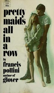 Cover of: Pretty maids all in a row. | Francis Pollini