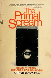 Cover of: primal scream: primal therapy: the cure for neurosis.
