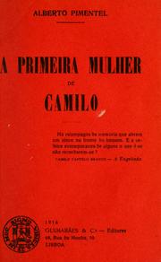 Cover of: A primeira mulher de Camilo by Pimentel, Alberto
