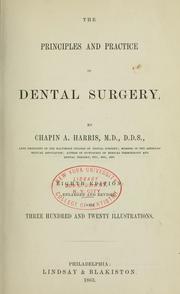 Cover of: The principles and practice of dental surgery by Chapin Aaron Harris, Chapin Aaron Harris