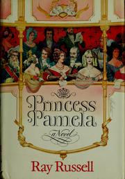 Cover of: Princess Pamela: being the personal journal of Miss Pamela Summerfield of Berkeley Square, Mayfair, London