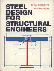 Cover of: Steel Design for Structural Engineers | Bogdan O. KuzmanovicМЃ