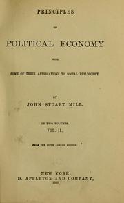 Cover of: Principles of political economy: with some of their applications to social philosophy.