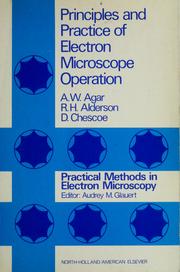 Cover of: Principles and practice of electron microscope operation