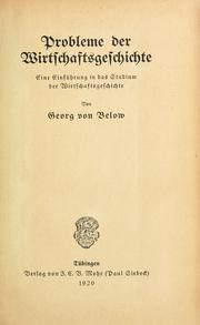 Cover of: Probleme der wirtschaftsgeschichte: eine einführung in  das studium der wirtschaftsgeschichte