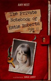 Cover of: The private notebook of Katie Roberts, age 11