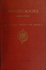 Cover of: Printed books, 1468-1700, in the Hispanic Society of America by Hispanic Society of America