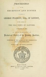 Cover of: Proceedings at the reception and dinner in honor of George Peabody, esq. of London by Danvers (Mass.)
