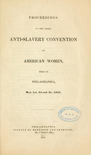 Proceedings of the third Anti-slavery Convention of American Women by Anti-slavery Convention of American Women