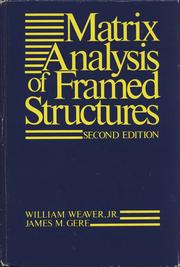 Matrixanalysis of framed structures by William Weaver Jr.
