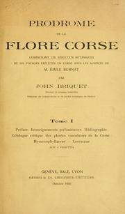 Cover of: Prodrome de la flore corse: comprenant les résultats botaniques de six voyages exécutés en Corse sous les auspices de M. Emile Burnat