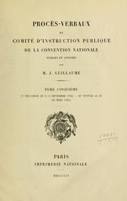 Cover of: Procès-verbaux du Comité d'instruction publique de la Convention nationale.: Publiés et annotés par J. Guillaume.