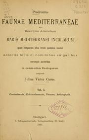 Cover of: Prodromus faunae mediterraneae, sive Descriptio animaliummaris Mediterranei incolarum: quam comparata silva rerum quatenus innotuit, adiectis locis et nominibus vulgaribus eorumque auctoribus