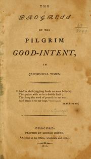 The progress of the pilgrim Good-Intent, in Jacobinical times ... by Mary Anne Burges